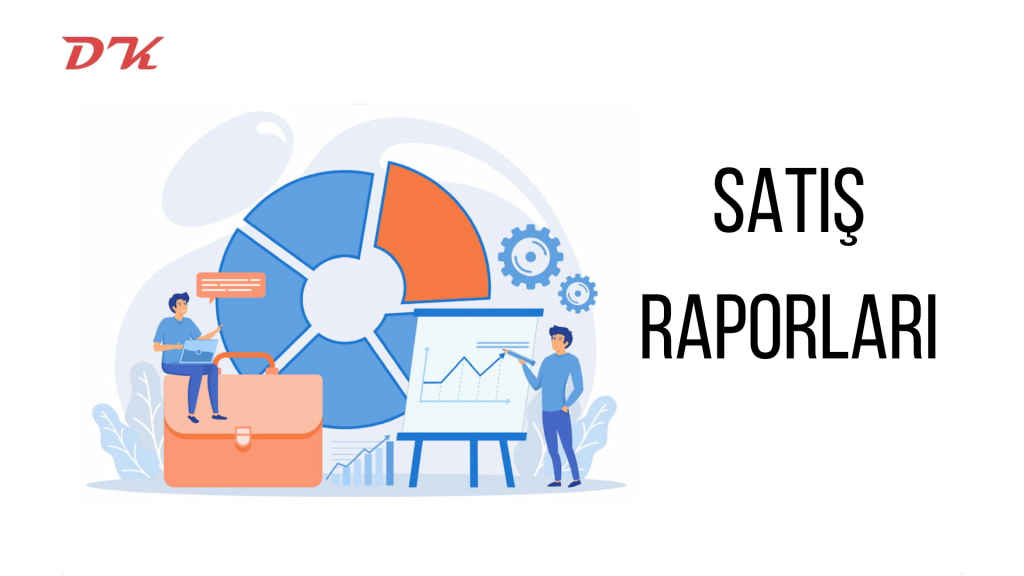 Satış Raporları